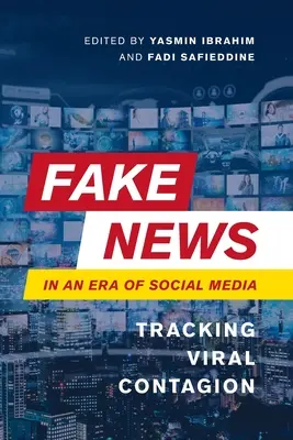 Fake News w erze mediów społecznościowych: Śledzenie zarażenia wirusowego - Fake News in an Era of Social Media: Tracking Viral Contagion