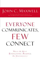 KAŻDY KOMUNIKUJE SIĘ, NIEWIELU ŁĄCZY - Co najskuteczniejsi ludzie robią inaczej? - EVERYONE COMMUNICATES FEW CONNECT - What the Most Effective People Do Differently