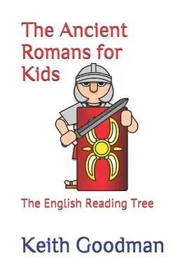 Starożytni Rzymianie dla dzieci: angielskie drzewo do czytania - The Ancient Romans for Kids: The English Reading Tree