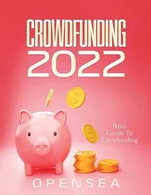 Crowdfunding 2022: podstawowy przewodnik po finansowaniu społecznościowym - Crowdfunding 2022: Basic Guide To Crowfunding