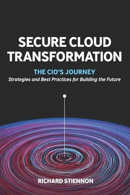 Bezpieczna transformacja chmury: Podróż CIO - Secure Cloud Transformation: The CIO'S Journey