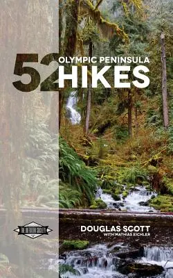 52 wędrówki po półwyspie Olympic - 52 Olympic Peninsula Hikes