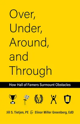 Nad, pod, wokół i przez: Jak Hall of Famers pokonują przeszkody - Over, Under, Around and Through: How Hall of Famers Surmount Obstacles