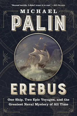 Erebus: Jeden statek, dwie epickie podróże i największa tajemnica morska wszech czasów - Erebus: One Ship, Two Epic Voyages, and the Greatest Naval Mystery of All Time