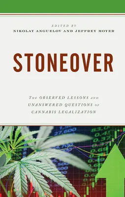 Stoneover: Zaobserwowane lekcje i pytania bez odpowiedzi dotyczące legalizacji marihuany - Stoneover: The Observed Lessons and Unanswered Questions of Cannabis Legalization