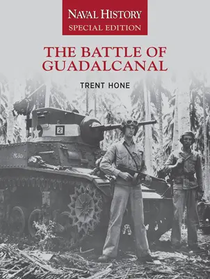 Bitwa o Guadalcanal: Wydanie specjalne historii marynarki wojennej - The Battle of Guadalcanal: Naval History Special Edition