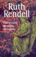 Second Wexford Omnibus - A Guilty Thing Surprised, No More Dying Then i Murder Being Once Done - Second Wexford Omnibus - A Guilty Thing Surprised,No More Dying Then and Murder Being Once Done