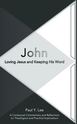 John: Kochając Jezusa i dotrzymując Jego słowa - John: Loving Jesus and Keeping His Word