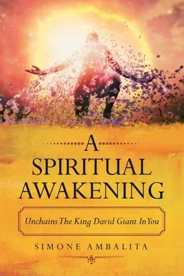 Duchowe przebudzenie: Uwolnij w sobie olbrzyma króla Dawida - A Spiritual Awakening: Unchains the King David Giant in You