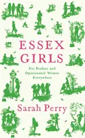 Essex Girls - dla profanujących i opiniotwórczych kobiet na całym świecie - Essex Girls - For Profane and Opinionated Women Everywhere