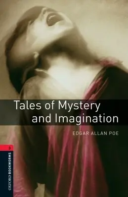 Oxford Bookworms Library: Tales of Mystery and Imagination: Poziom 3: Słownictwo 1000 słów - Oxford Bookworms Library: Tales of Mystery and Imagination: Level 3: 1000-Word Vocabulary