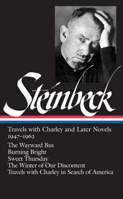 John Steinbeck: Podróże z Charleyem i późniejsze powieści 1947-1962 (Loa #170): The Wayward Bus / Burning Bright / Sweet Thursday / The Winter of Our Disc - John Steinbeck: Travels with Charley and Later Novels 1947-1962 (Loa #170): The Wayward Bus / Burning Bright / Sweet Thursday / The Winter of Our Disc