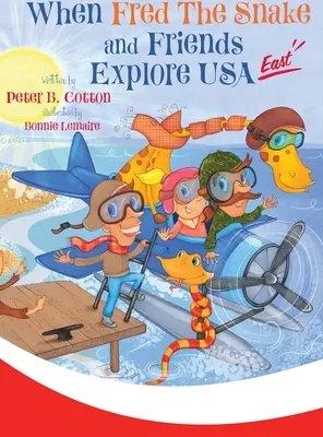 Kiedy Fred Wąż i Przyjaciele odkrywają USA Wschód - When Fred the Snake and Friends Explore USA East