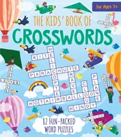 Dziecięca księga krzyżówek - 82 zabawne łamigłówki słowne - Kids' Book of Crosswords - 82 Fun-Packed Word Puzzles