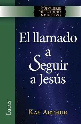 El Llamado a Seguir a Jesus / Wezwanie do naśladowania Jezusa (Nowa seria studiów indukcyjnych) - El Llamado a Seguir a Jesus / The Call to Follow Jesus (New Inductive Study Series)