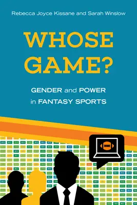 Czyja gra? Płeć i władza w sportach fantasy - Whose Game?: Gender and Power in Fantasy Sports