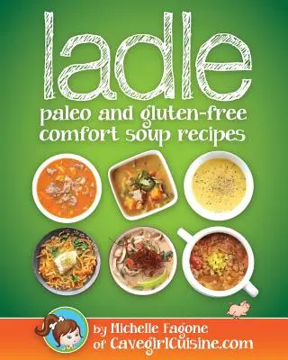 Chochla: komfortowe zupy paleo i bezglutenowe - ladle: paleo and gluten-free comfort soups