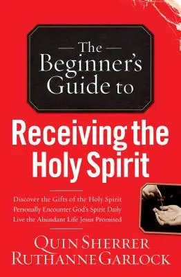 Przewodnik dla początkujących, jak otrzymać Ducha Świętego - Beginner's Guide to Receiving the Holy Spirit