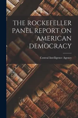 Raport Panelu Rockefellera na temat amerykańskiej demokracji - The Rockefeller Panel Report on American Democracy