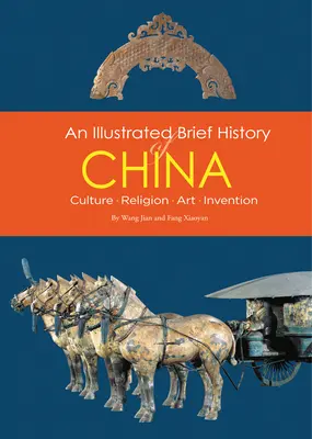 Ilustrowana krótka historia Chin - kultura, religia, sztuka, wynalazki - Illustrated Brief History of China - Culture, Religion, Art, Invention