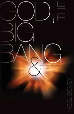 Bóg, Wielki Wybuch i problemy z paleniem Bunsena - God, The Big Bang and Bunsen-Burning Issues