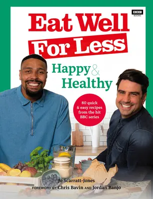 Eat Well for Less: Happy & Healthy: 80 prostych i szybkich przepisów z hitowego serialu BBC - Eat Well for Less: Happy & Healthy: 80 Simple & Speedy Recipes from the Hit BBC Series