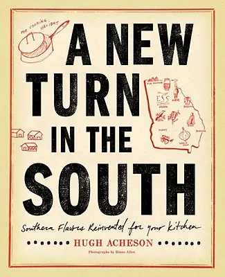 Nowy zwrot na południu: Southern Flavors Reinvented for Your Kitchen: Książka kucharska - A New Turn in the South: Southern Flavors Reinvented for Your Kitchen: A Cookbook