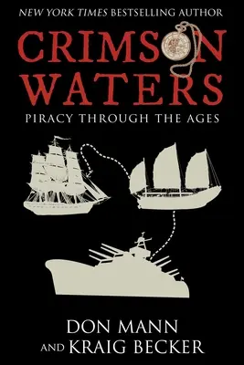 Crimson Waters: Prawdziwe opowieści o przygodzie. Grabieże, porwania, tortury i piractwo na pełnym morzu - Crimson Waters: True Tales of Adventure. Looting, Kidnapping, Torture, and Piracy on the High Seas