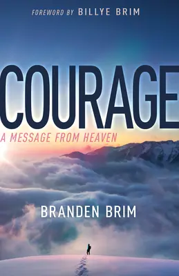Odwaga: Wiadomość z nieba - Courage: A Message from Heaven