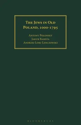 Żydzi w dawnej Polsce, 1000-1795 - The Jews in Old Poland, 1000-1795