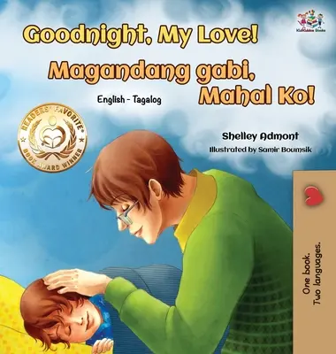 Dobranoc, kochanie! (Dwujęzyczna książka angielsko-tagalska) - Goodnight, My Love! (English Tagalog Bilingual Book)