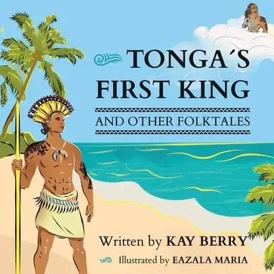 Pierwszy król Tonga i inne opowieści ludowe - Tonga's First King and Other Folktales