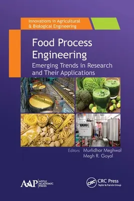 Inżynieria procesów spożywczych: Nowe trendy w badaniach i ich zastosowaniach - Food Process Engineering: Emerging Trends in Research and Their Applications