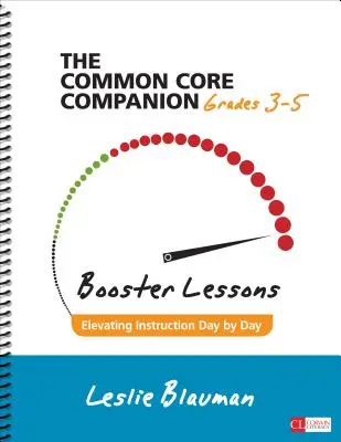 The Common Core Companion: Lekcje wspomagające, klasy 3-5: Podnoszenie poziomu nauczania dzień po dniu - The Common Core Companion: Booster Lessons, Grades 3-5: Elevating Instruction Day by Day