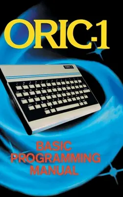 Podstawowa instrukcja programowania ORIC-1 - ORIC-1 Basic Programming Manual