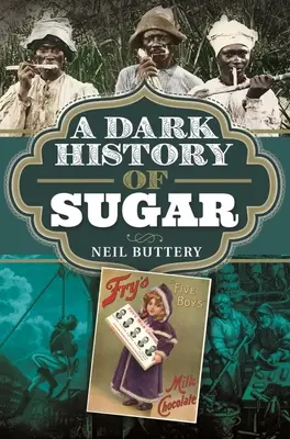 Mroczna historia cukru - A Dark History of Sugar