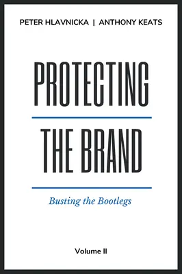 Ochrona marki: Busting the Bootlegs - Protecting the Brand: Busting the Bootlegs