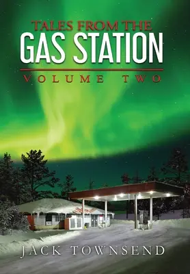 Opowieści ze stacji benzynowej: Tom drugi - Tales from the Gas Station: Volume Two