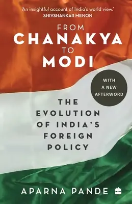 Od Chanakyi do Modiego: Ewolucja indyjskiej polityki zagranicznej - From Chanakya to Modi: Evolution of India's Foreign Policy
