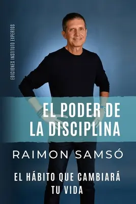 El poder de la disciplina: el hbito que cambiar tu vida