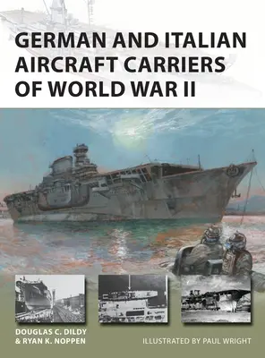 Niemieckie i włoskie lotniskowce II wojny światowej - German and Italian Aircraft Carriers of World War II