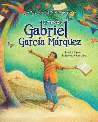 Conoce a Gabriel Garcia Marquez / My Name Is Gabito: Życie Gabriela Garcii Marqueza (wydanie hiszpańskie) - Conoce a Gabriel Garcia Marquez / My Name Is Gabito: The Life of Gabriel Garcia Marquez (Spanish Edition)