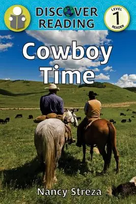 Czas kowbojów: Czytnik poziomu 1 - Cowboy Time: Level 1 Reader