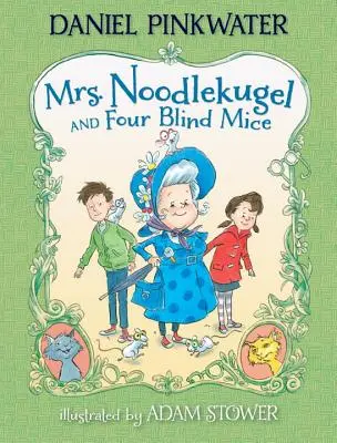 Pani Noodlekugel i cztery ślepe myszy - Mrs. Noodlekugel and Four Blind Mice