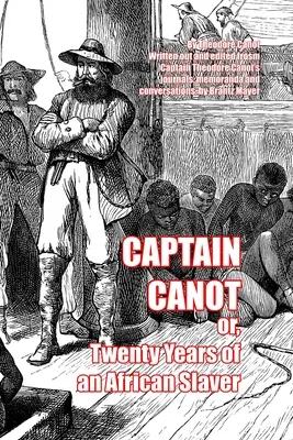 Kapitan Canot: czyli dwadzieścia lat afrykańskiego niewolnika - Captain Canot: or, Twenty Years of an African Slaver