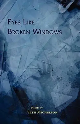 Oczy jak rozbite okna - Eyes Like Broken Windows