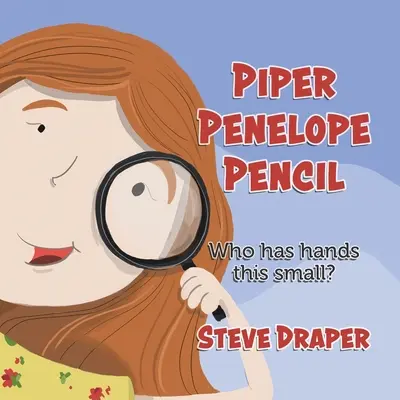 Piper Penelope Pencil: Kto ma tak małe dłonie? - Piper Penelope Pencil: Who has hands this small?