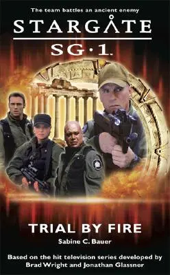 STARGATE SG-1 Próba ognia - STARGATE SG-1 Trial by Fire