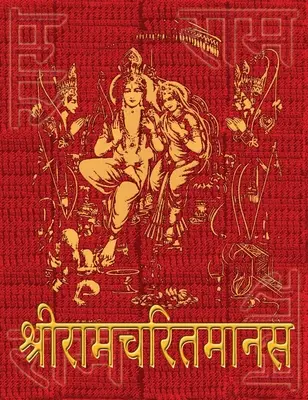 Ramcharitmanas Tulsidasa: Oryginalny tekst dewanagari, bez tłumaczenia - Ramcharitmanas of Tulsidas: Original Devanagari Text, No Translation