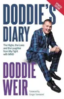 Dziennik Doddiego - wzloty, upadki i śmiech z mojej walki z MND - Doddie's Diary - The Highs, the Lows and the Laughter from My Fight with MND